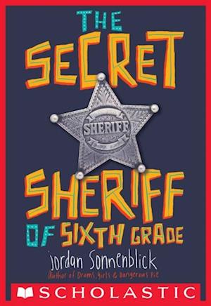 Secret Sheriff of Sixth Grade