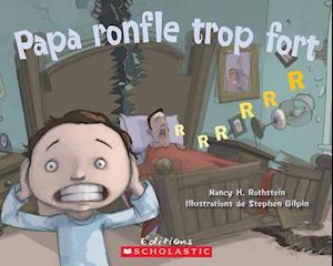 Papa Ronfle Trop Fort