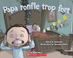 Papa Ronfle Trop Fort