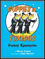 Guppies in Tuxedos