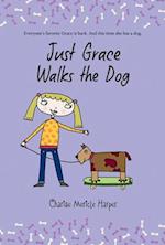 Just Grace Walks the Dog