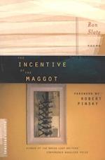 Incentive Of The Maggot