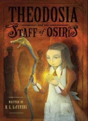 Theodosia and the Staff of Osiris