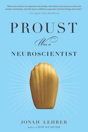 Proust Was a Neuroscientist