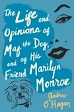 Life And Opinions Of Maf The Dog, And Of His Friend Marilyn Monroe