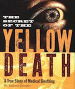 Secret of the Yellow Death
