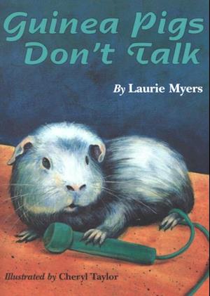 Guinea Pigs Don't Talk