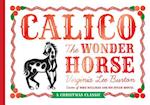 Calico the Wonder Horse (Christmas Gift Edition)