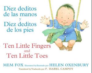 Diez Deditos de Las Manos y Diez Deditos de Los Pies / Ten Little Fingers and Ten Little Toes Bilingual Board Book