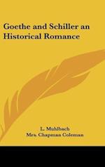 Goethe and Schiller an Historical Romance