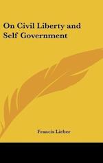 On Civil Liberty and Self Government