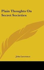 Plain Thoughts On Secret Societies