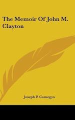 The Memoir Of John M. Clayton