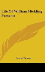 Life Of William Hickling Prescott
