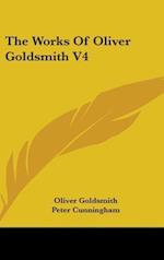 The Works Of Oliver Goldsmith V4