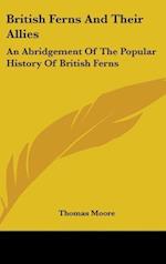 British Ferns And Their Allies