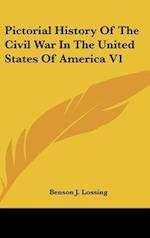 Pictorial History Of The Civil War In The United States Of America V1