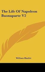The Life Of Napoleon Buonaparte V2