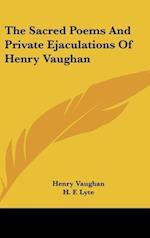 The Sacred Poems And Private Ejaculations Of Henry Vaughan
