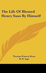 The Life Of Blessed Henry Suso By Himself