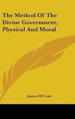 The Method Of The Divine Government, Physical And Moral