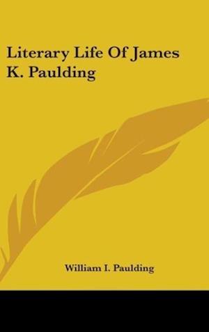 Literary Life Of James K. Paulding