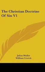 The Christian Doctrine Of Sin V1