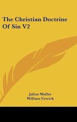 The Christian Doctrine Of Sin V2