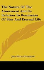 The Nature Of The Atonement And Its Relation To Remission Of Sins And Eternal Life