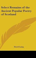 Select Remains Of The Ancient Popular Poetry Of Scotland