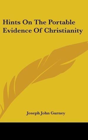 Hints On The Portable Evidence Of Christianity