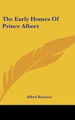 The Early Homes Of Prince Albert