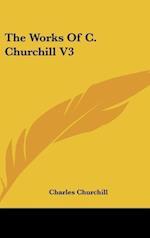 The Works Of C. Churchill V3