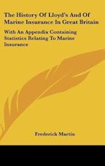 The History Of Lloyd's And Of Marine Insurance In Great Britain