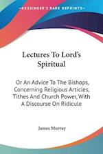 Lectures To Lord's Spiritual