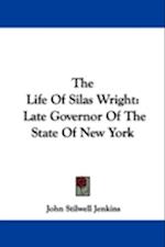 The Life Of Silas Wright