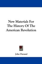 New Materials For The History Of The American Revolution