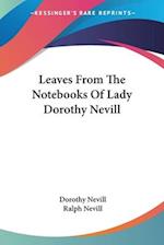 Leaves From The Notebooks Of Lady Dorothy Nevill