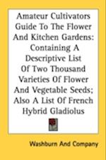 Amateur Cultivators Guide to the Flower and Kitchen Gardens