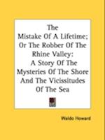 The Mistake Of A Lifetime; Or The Robber Of The Rhine Valley