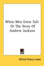 When Men Grew Tall