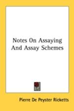Notes On Assaying And Assay Schemes
