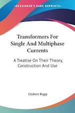 Transformers For Single And Multiphase Currents