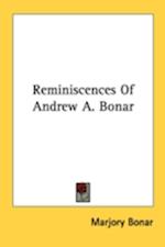 Reminiscences Of Andrew A. Bonar