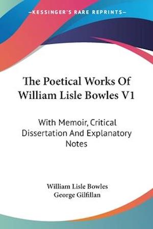 The Poetical Works Of William Lisle Bowles V1