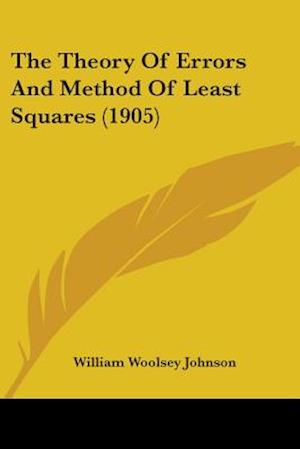 The Theory Of Errors And Method Of Least Squares (1905)