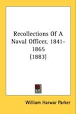 Recollections Of A Naval Officer, 1841-1865 (1883)