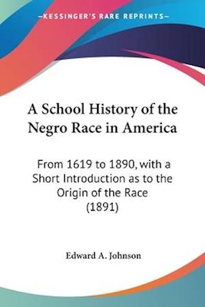 A School History of the Negro Race in America