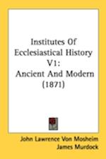 Institutes Of Ecclesiastical History V1