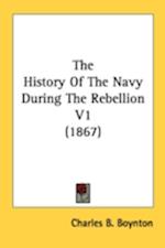 The History Of The Navy During The Rebellion V1 (1867)